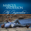 Why My Inspiration (Behind the Music) - Marcus Anderson