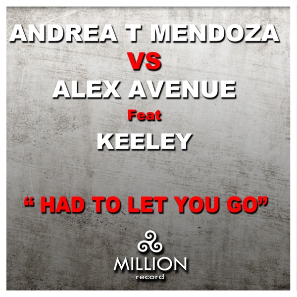 Had to Let You Go (feat. Keeley)