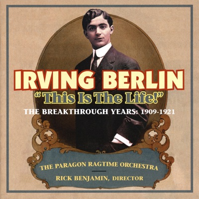 Irving Berlin - "This Is the Life!"