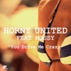 You Drive Me Crazy (Zito Presents Horny United) [feat. Mossy] [Remixes]