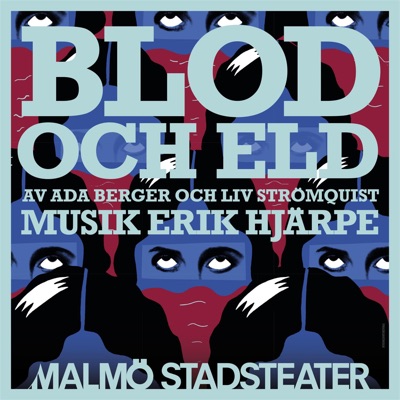 Blod Och Eld (Originalmusiken från Blod och eld) [feat. Malmö Stadsteater]