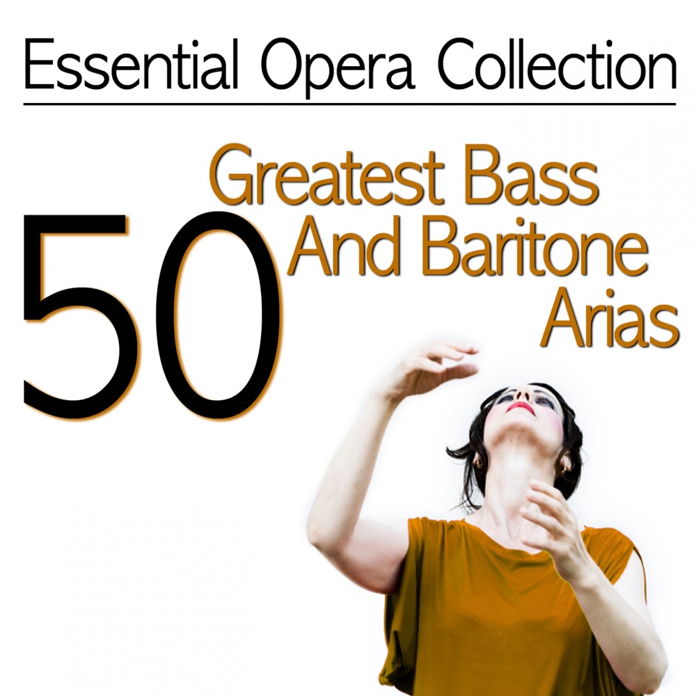 Обложка альбома «Essential Opera Collection: 50 Greatest Bass and Baritone Arias» — Antonello Gotta & Compagnia d'Opera Italiana