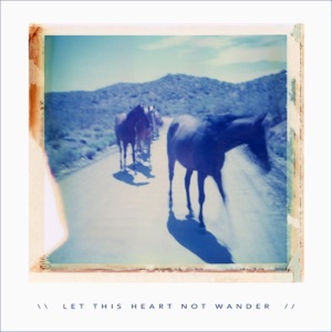 Let This Heart Not Wander - Single