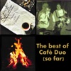 The Best of Café Duo (So Far)