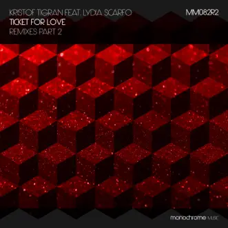 Ticket for Love (feat. Lydia Scarfo) [Latouche Finale Remix] by Kristof Tigran song reviws