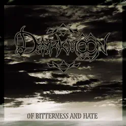 Of Bitterness and Hate - Darkmoon