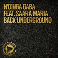 Back Underground (feat. Saara Maria) [Vocal Mix] — N'dinga Gaba
