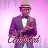 Addicted (feat. Iryn Namubiru) - Single