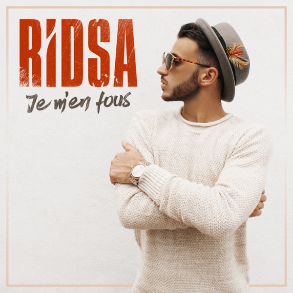 Je m'en fous - Single - Ridsa