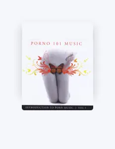 收听 Porno 101 Music、观看音乐视频、阅读小传、查看巡演日期等 ！