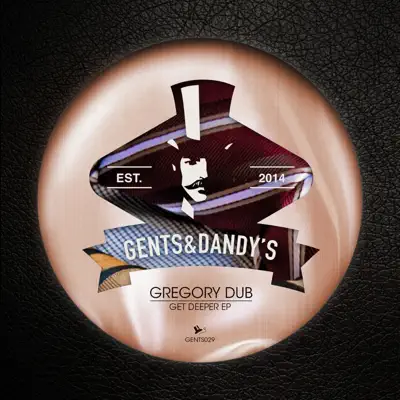 Ouve Get Deeper - EP de Gregory Dub