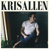 Cover art for Letting You In by Kris Allen