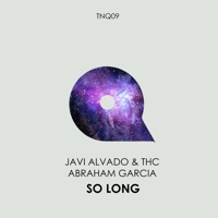 So Long - Single - Javi Alvado, THC & Abraham Garcia