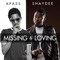 Missing and Loving (feat. Shaydee) - A Pass lyrics