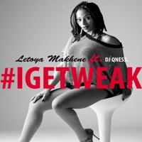 #IGetWeak (feat. DJ Qness) - Single - Letoya Makhene