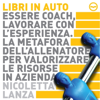 Essere coach, lavorare con l'esperienza. La metafora dell'allenatore per valorizzare le risorse in azienda. - Nicoletta Lanza