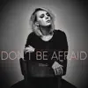 Eliza G - Don't Be Afraid (Radio Version)
