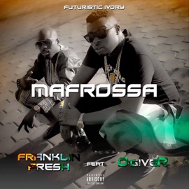 Mafrossa (feat. O'giver) Franklin Fresh
