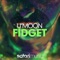 Fidget - U'Moon lyrics