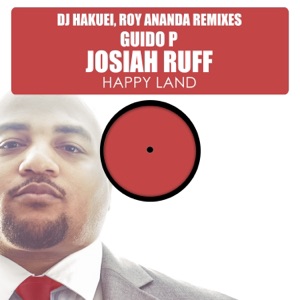 Happy Land (The Remixes), Pt. 1 [feat. Josiah Ruff] - Single