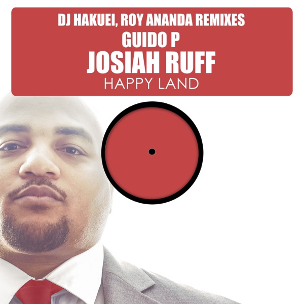 Happy Land (The Remixes), Pt. 1 [feat. Josiah Ruff] - Single