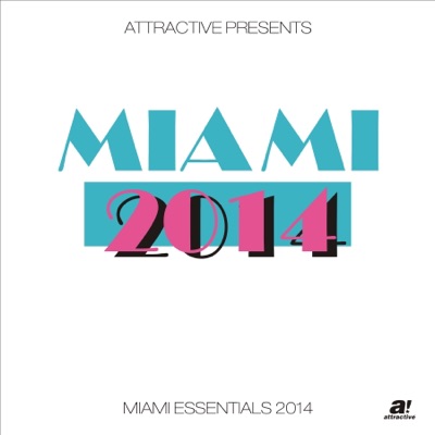 Miami Essentials 2014 - Presented by Attractive