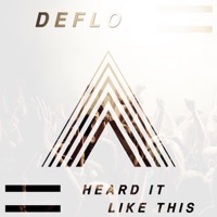 Heard It Like This - Single - Deflo