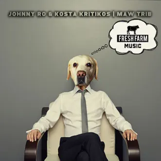 Maw Trib - Single by Johnny Ro & Kosta Kritikos album reviews, ratings, credits