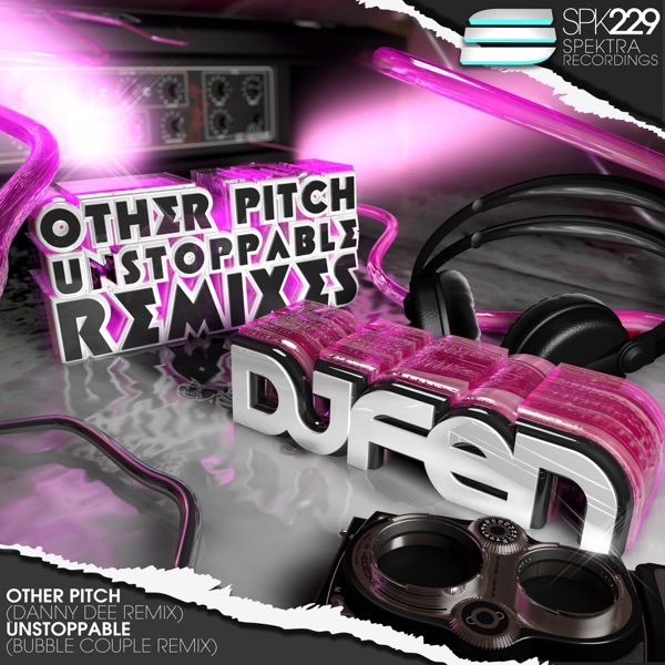 Other Pitch / Unstoppable (Remixes) - Single