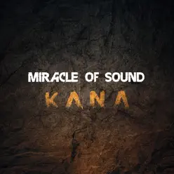 Kana - Single - Miracle of sound Kana - Single - Miracle of sound