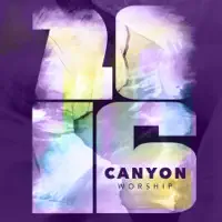CANYON WORSHIP — CHRIST IN ME