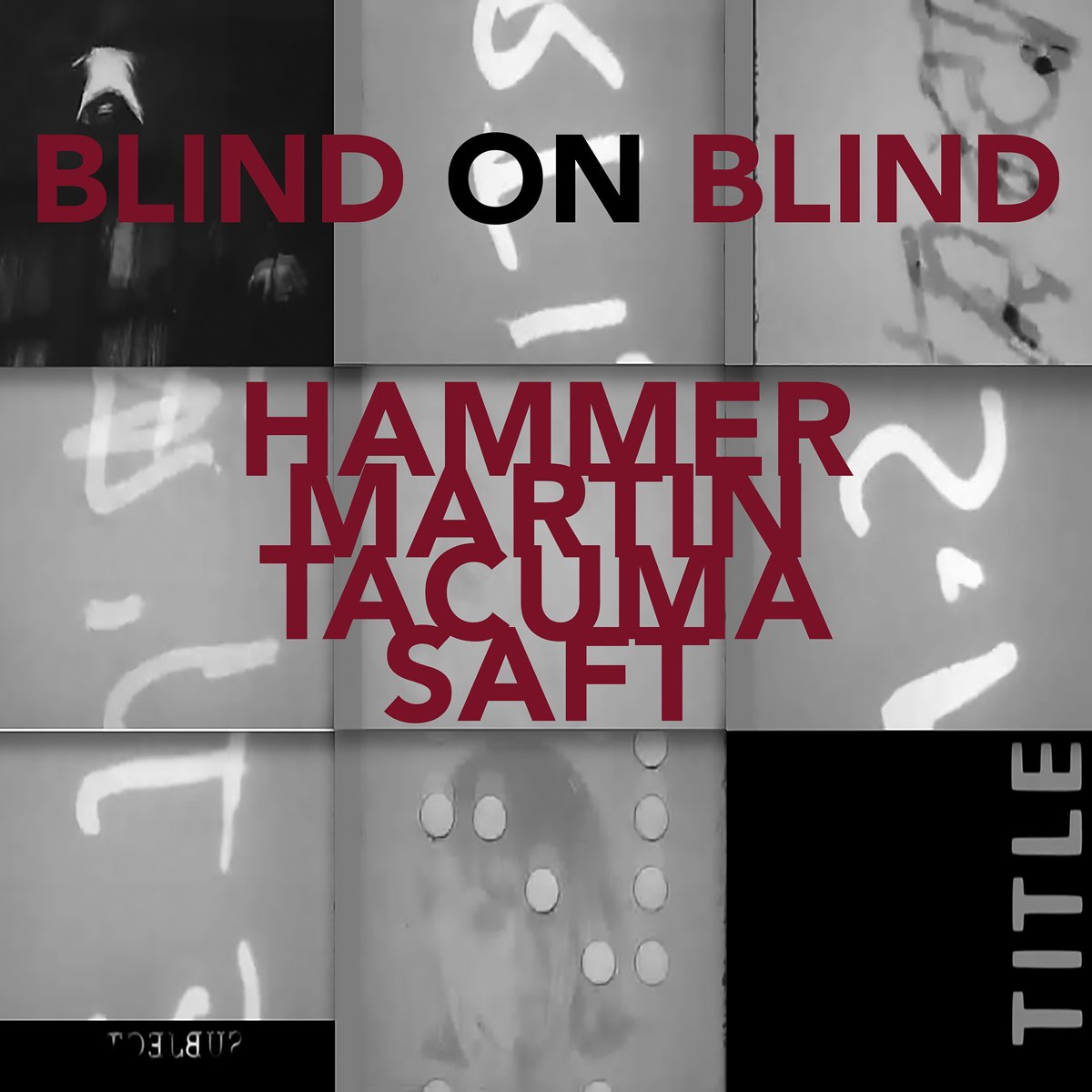 Blind on Blind - Album by Chuck Hammer, Billy Martin, Jamaaladeen Tacuma &  Jamie Saft - Apple Music