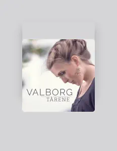 Listen to Valborg, watch music videos, read bio, see tour dates & more!