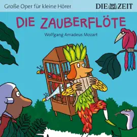 Die Zauberflöte: ZEIT-Edition "Große Oper für kleine Hörer"