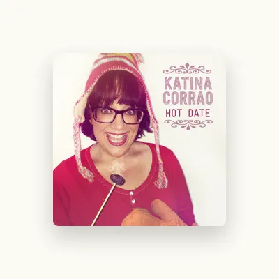 Listen to Katina Corrao, watch music videos, read bio, see tour dates & more!
