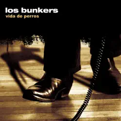 Vida de perros - Los Bunkers