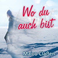 Maico Claßen - Wo du auch bist