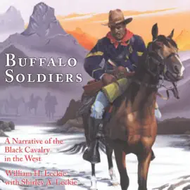 The Buffalo Soldiers: A Narrative of the Black Cavalry in the West, Revised Edition (Unabridged)