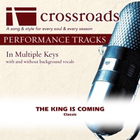 The King Is Coming (Made Popular By Bill Gaither Trio) [Performance Track] - EP - Crossroads Performance Tracks