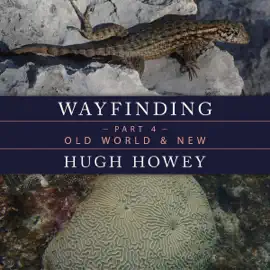 Wayfinding Part 4: Old World & New (Unabridged)