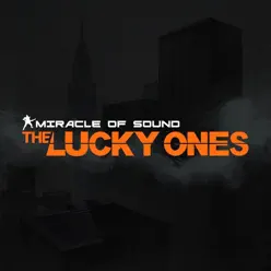The Lucky Ones - Single - Miracle of sound The Lucky Ones - Single - Miracle of sound