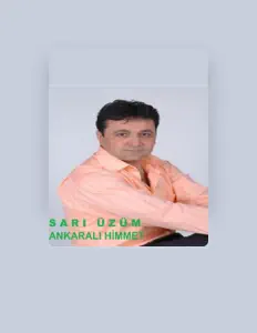 Ankaralı Himmetを聴いたり、ミュージックビデオを鑑賞したり、経歴やツアー日程などを確認したりしましょう！