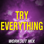 Try Everything (Extended Workout Mix)