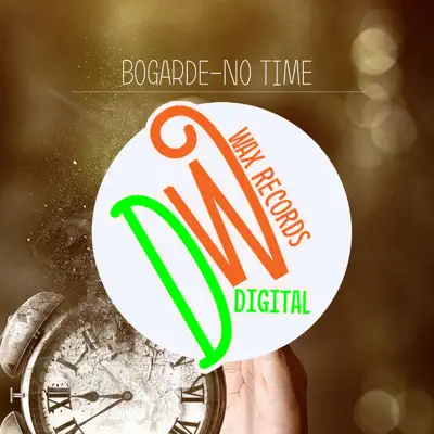 No Time - Single - Bogarde