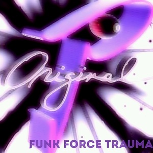 Funk Force Trauma