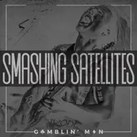 Gamblin' Man — Smashing Satellites