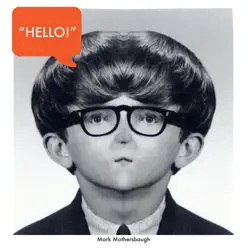 Hello - Single - Mark Mothersbaugh Hello - Single - Mark Mothersbaugh