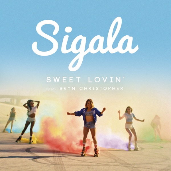 Sweet Lovin' - Single - Sigala & Bryn Christopher