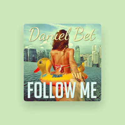 Listen to Daniel Bet, watch music videos, read bio, see tour dates & more!
