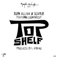 Top Shelf (feat. LDontheCut) - Single - Born Allah & Scarub